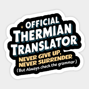 Official Thermian Translator Sticker